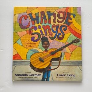 Change Sings by Amanda Gorman — Colorful Children's Picture Book